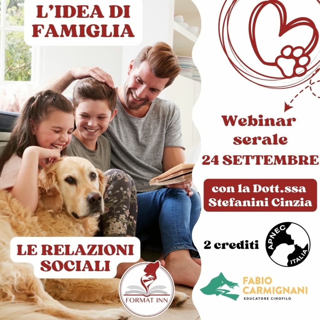 L'idea di famiglia - le relazioni sociali - evento cinofilo con crediti apnec